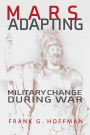 Mars Adapting: Military Change During War