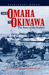 Title: From Omaha to Okinawa: The Story of the Seabees, Author: William Bradford Huie