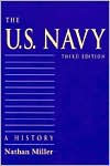 Title: The U.S. Navy: A History, Third Edition / Edition 3, Author: Nathan Miller