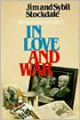 In Love and War, Revised and Updated: The Story of a Family's Ordeal and Sacrifice During the Vietnam Years