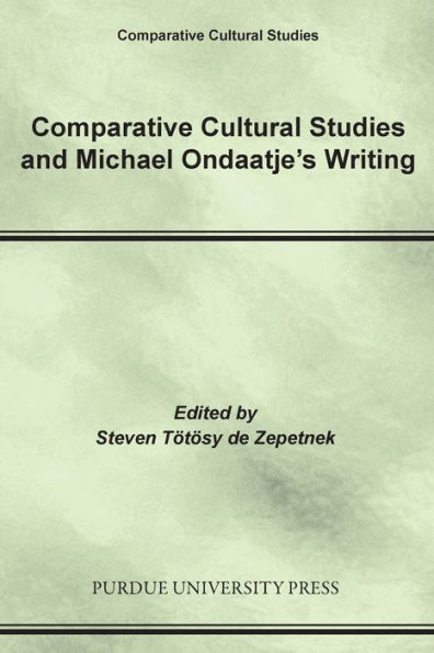 Comparative Cultural Studies and Michael Ondaatje's Writing