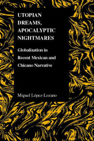 Title: Utopian Dreams, Apocalyptic Nightmares, Author: Miquel Lopez Lozano