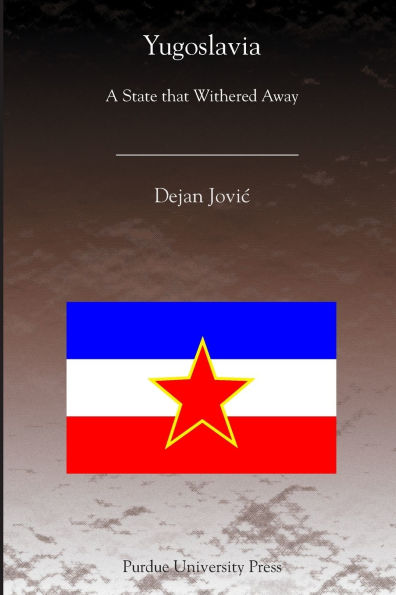 Yugoslavia: A State That Withered Away