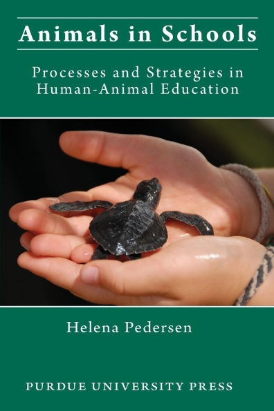 Animals in Schools: Processes and Strategies in Human-Animal Education