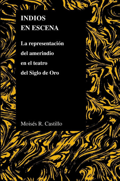 Indios en Escena: La representación del amerindio en el teatro del Siglo de Oro