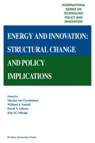 Title: Energy and Innovation: Structural Change and Policy Implications, Author: William J. Nuttall