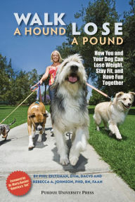 Title: Walk a Hound, Lose a Pound: How You & Your Dog Can Lose Weight, Stay Fit, and Have Fun, Author: Phil Zeltzman