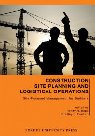 Title: Construction Site Planning and Logistical Operations: Site-Focused Management for Builders, Author: Pino Nina Ernesto