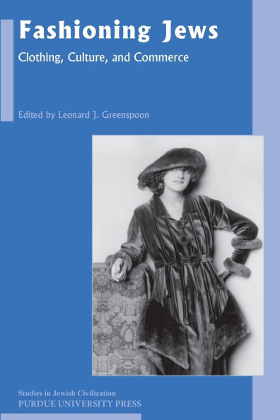 Fashioning Jews: Clothing, Culture, and Commerce