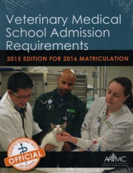 Title: Veterinary Medical School Admission Requirements (VMSAR):2015 Edition for 2016 Matriculation: 2015 Edition for 2016 Matriculation, Author: Purdue University Press