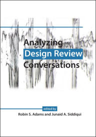 Title: Analyzing Design Review Conversations, Author: Robin S. Adams