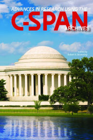 Title: Advances in Research Using the C-SPAN Archives, Author: Robert X. Browning