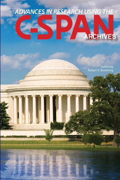 Advances in Research Using the C-SPAN Archives