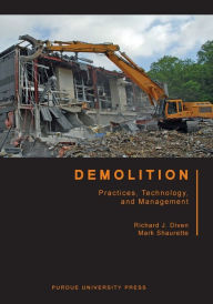 Title: Demolition: Practices, Technology, and Management, Author: Mark Shaurette