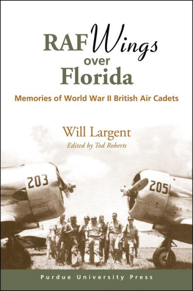 RAF Wings over Florida: Memories of World War II British Air Cadets