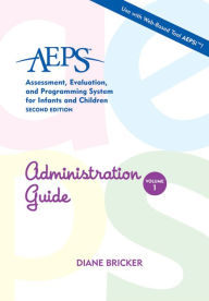 Title: AEPS Volume 1, Administration Guide: Administration Guide / Edition 2, Author: Diane D. Bricker