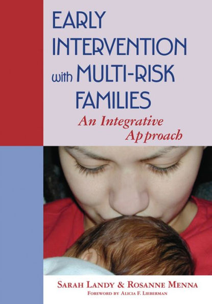 Early Intervention with Multi-Risk Families: An Integrative Approach / Edition 1