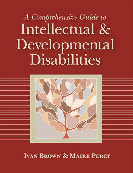 A Comprehensive Guide to Intellectual and Developmental Disabilities / Edition 1