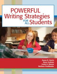 Title: Powerful Writing Strategies for All Students / Edition 1, Author: Karen R. Harris