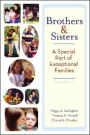 Brothers and Sisters: A Special Part of Exceptional Families / Edition 3