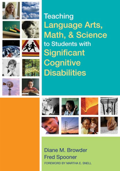 Teaching Language Arts, Math, and Science to Students with Significant Cognitive Disabilities / Edition 1