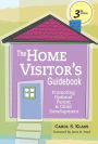 The Home Visitor's Guidebook: Promoting Optimal Parent and Child Development, Third Edition / Edition 1