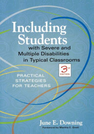Title: Including Students with Severe and Multiple Disabilities in Typical Classrooms: Practical Strategies for Teachers, Third Edition / Edition 1, Author: June E. Downing