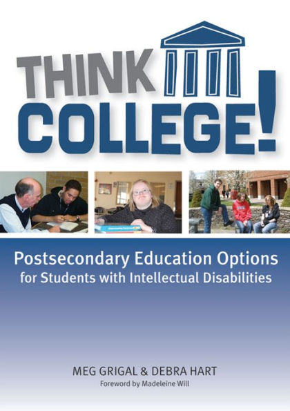 Think College!: Postsecondary Education Options for Students with Intellectual Disabilities / Edition 1