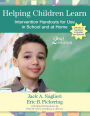 Helping Children Learn: Intervention Handouts for Use in School and at Home / Edition 2