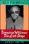 Title: Costly Performances: Tennessee Williams - The Last Stage, Author: Bruce Smith