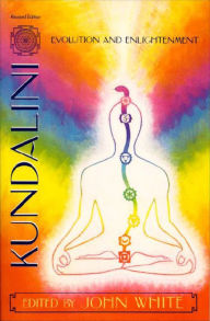 Title: Kundalini, Evolution and Enlightenment / Edition 1, Author: John White