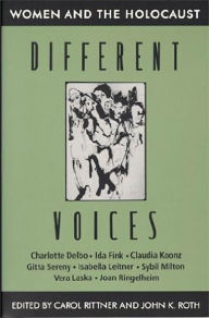 Title: Different Voices: Women and the Holocaust / Edition 1, Author: Carol Rittner