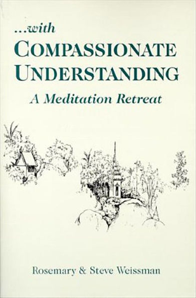 With Compassionate Understanding: A Meditation Retreat