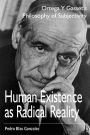 Human Existence as Radical Reality: Ortega Y Gasset's Philosophy of Subjectivity