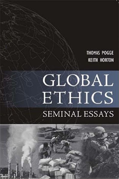 Global Ethics: Seminal Essays / Edition 1