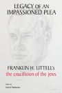 Legacy of an Impassioned Plea: Franklin H. Littell's The Crucifixion of the Jews