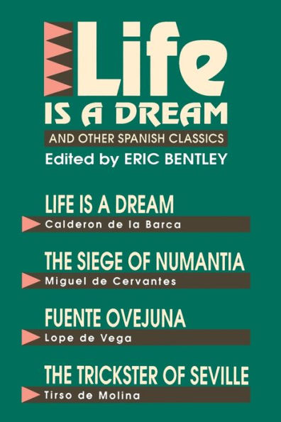 Life Is a Dream and Other Spanish Classics