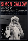 Acting In Restoration Comedy