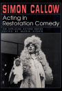 Acting in Restoration Comedy