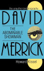 David Merrick: The Abominable Showman: The Unauthorized Biography