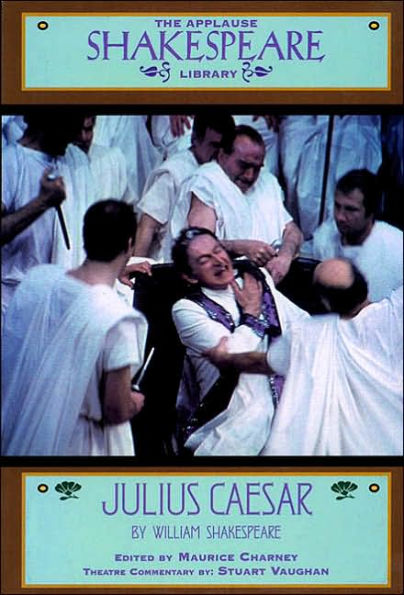 Julius Caesar (Applause Shakespeare Library Series)