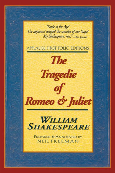 The Tragedie of Romeo and Juliet (Applause First Folio Editons)