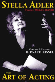Title: The Art and Technique of Acting / Edition 1, Author: Howard Kissel