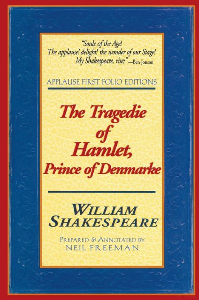 The Tragedie of Hamlet, Prince of Denmarke (Applause First Folio Editions)