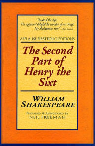 Title: The Second Part of Henry the Sixt (Applause First Folio Editions), Author: William Shakespeare