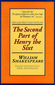 The Second Part of Henry the Sixt (Applause First Folio Editions)