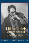 Alternative view 2 of Clifford Odets: American Playwright: The Years from 1906-1940