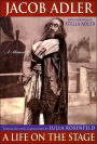 Jacob Adler: A Life on the Stage, A Memoir