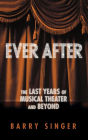 Ever After: The Last Years of Musical Theater and Beyond