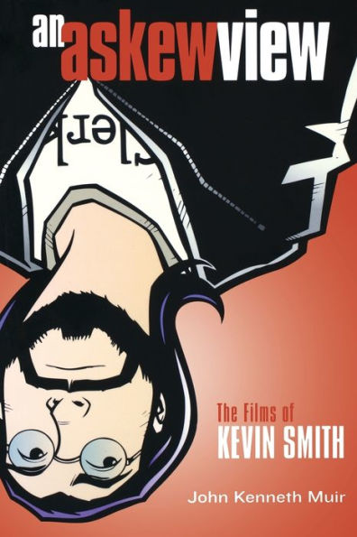 An Askew View: The Films of Kevin Smith